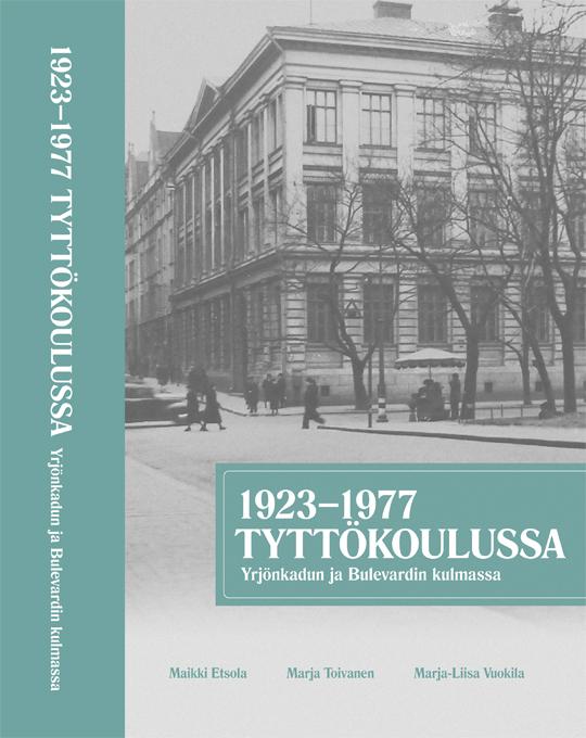 1923-1977 Tyttökoulussa, Yrjönkadun ja Bulevardin kulmassa