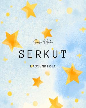 Serkut -lastenkirja, Sari Mäki