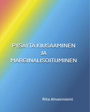 Rita Ahvenniemi, Pysäytä kiusaaminen ja marginalisoituminen