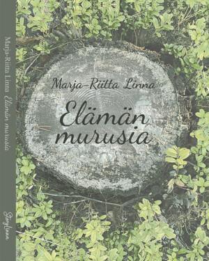 Elämän murusia -runokokoelma, Marja-Riitta Linna