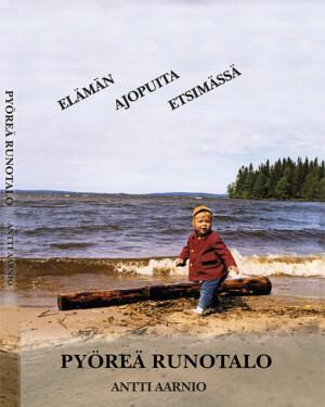 Pyöreä runotalo - elämän ajopuita etsimässä