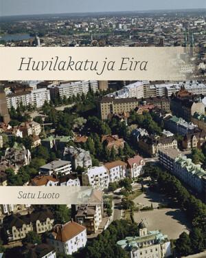 Huvilakatu ja Eira, Helsingin ihanat jugendkorttelit